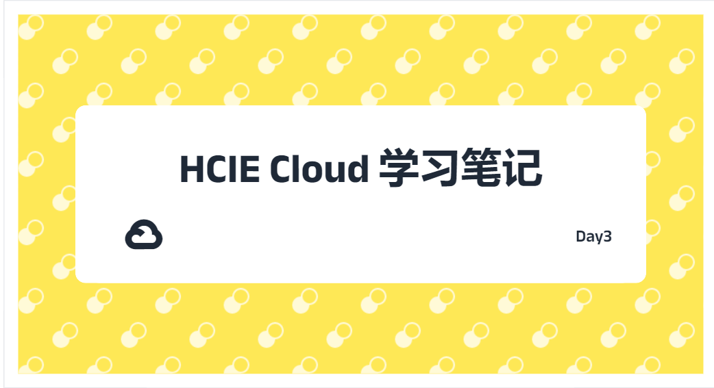 Featured image of post HCIE Cloud 学习笔记 Day2